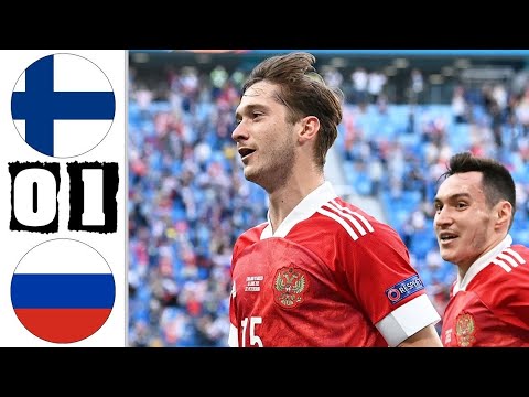 FINLAND  RUSSIA 0-1  Extended Highlights & Goals 2021 EURO 2021