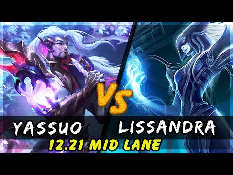 YASSUO - Yasuo vs Lissandra MID Patch 12.21 - Yasuo Gameplay
