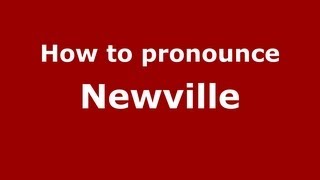 How to pronounce Newville