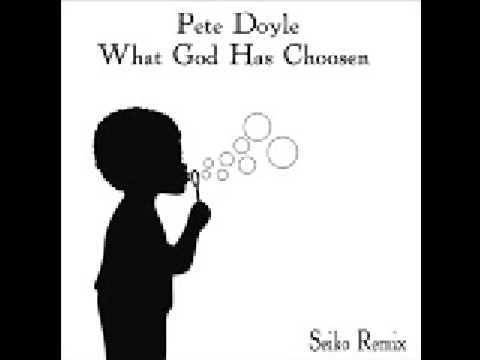 P Doyle & All-Stars - What God Has Choosen (Seiko Remix) Promo