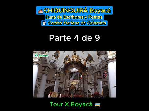 ✍🏻CHIQUINQUIRÁ Boyacá Cuna de Escritores y Poetas 📝(Parte 4 de 9)