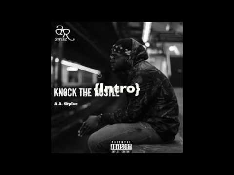 A.R. Stylez - Knock The Hustle (LYRIC VIDEO)