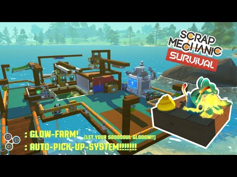 : SCRAP-MECHANIC: SURVIVAL. : GLOW-FARM.