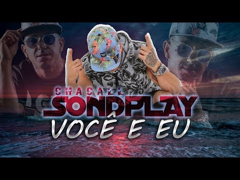 Chacall Sondplay - Você e Eu  (Prod.Mh2)