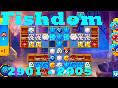 Fishdom Level 2901 - 2905 HD Walkthrough | 3 - match game | gameplay | android | ios | pc | app
