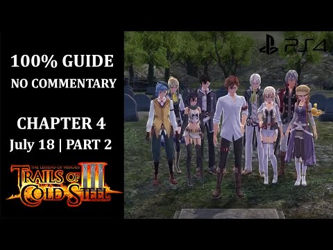 The Legend of Heroes: Trails of Cold Steel III - 100% Walkthrough | Chapter 4 | July 18 - Part 2