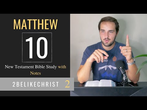 MATTHEW 10 - Bible Study with Notes - 2BeLikeChrist