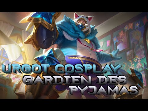 Skin Urgot cosplay gardien des pyjamas  - League of legends [FR]