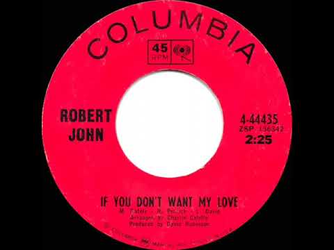 1968 HITS ARCHIVE: If You Don’t Want My Love - Robert John (mono 45)