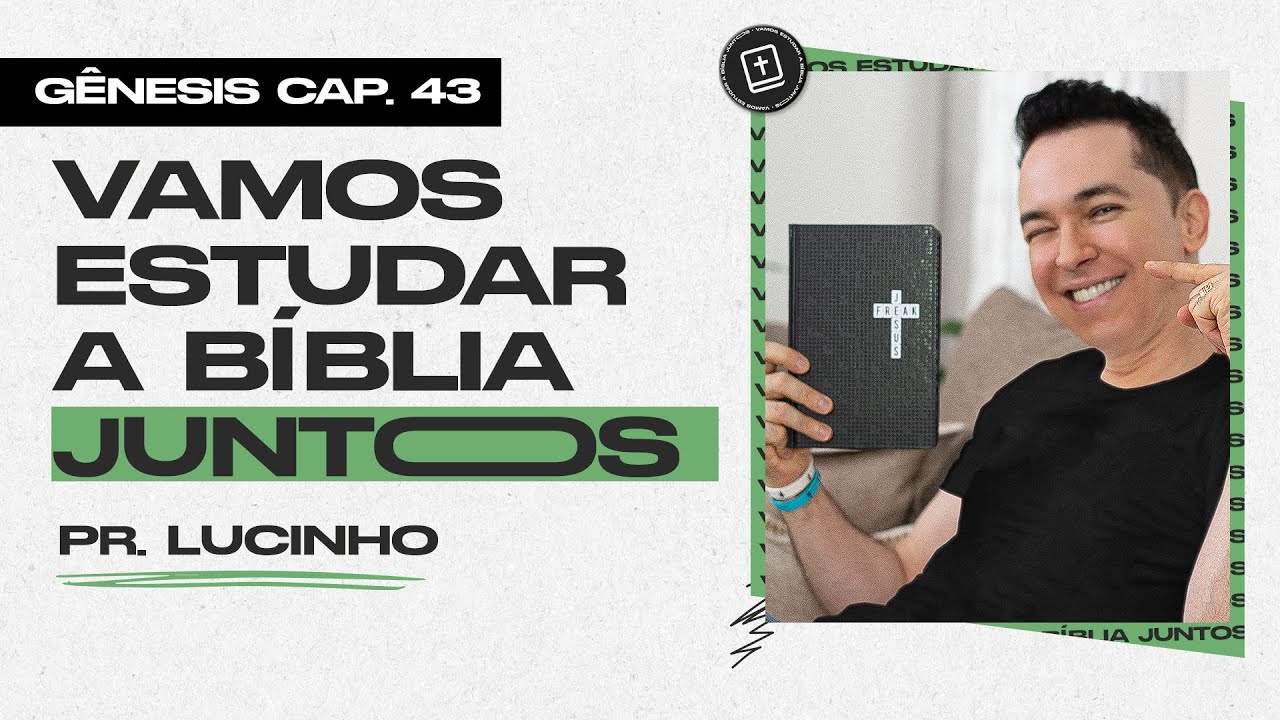 Gênesis 43 | Pr. Lucinho