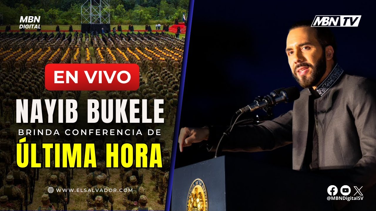 #ENVIVO Cadena Nacional Presidente Nayib Bukele Brinda Conferencia de Prensa de Última Hora