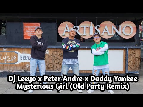 Dj Leeyo x Peter Andre x Daddy Yankee Mysterious Girl (Old Party Remix) FRNDZ