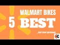 Top 5 Walmart Bikes | Best Walmart Bikes 2019 Top 5 Walmart Bikes | Best Walmart Bikes 2019
