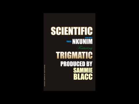 Scientific - Nkunim ft Trigmatic
