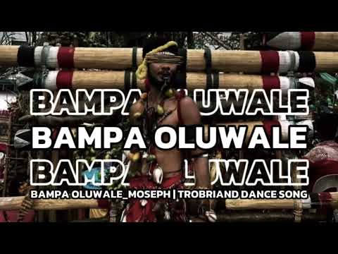 Moseph_ Kiriwina Culture(Bampa Oluwale) | PNG Music 2025 |#trobssong #pngmusic2025