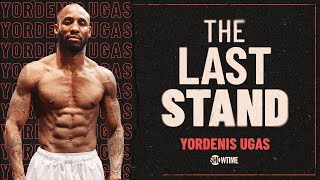Yordenis Ugas on Belief He Is Still Elite Fighter, Wants Thurman Next & Boxing Future l Last Stand