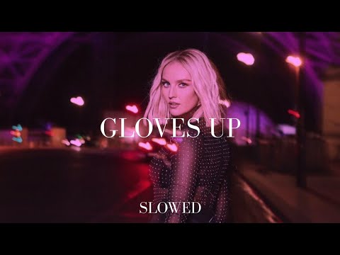 little mix - gloves up (slowed)