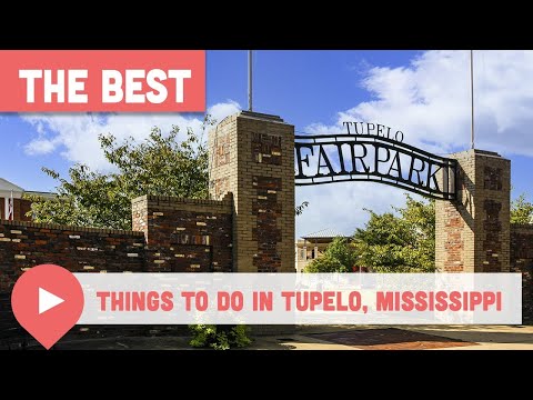 Best Things to Do in Tupelo, Mississippi