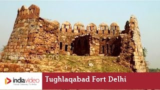 Tughlaqabad Fort in Delhi Abandoned by a Curse 