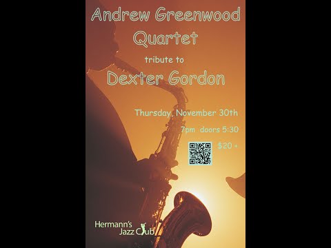 Andrew Greenwood Quartet tributes Dexter Gordon