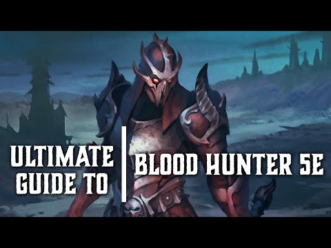 Blood Hunter 5e - Ultimate Class Guide for Dungeons and Dragons
