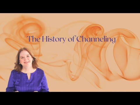 The History of Channeling