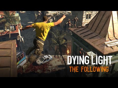 Dying Light: The Following - Enhanced Edition Trailer