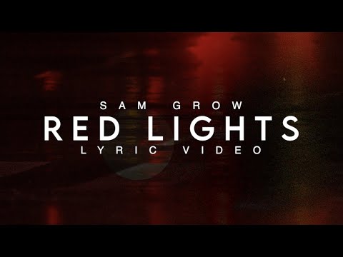 Red Lights - Sam Grow