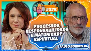 Espiritualidade sem atalhos: amor, dor e coragem no caminho da fé com Paulo Borges - PODPEOPLE #272