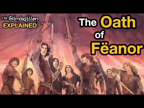 Chapter 9.1: The Oath of Fëanor | Silmarillion Explained