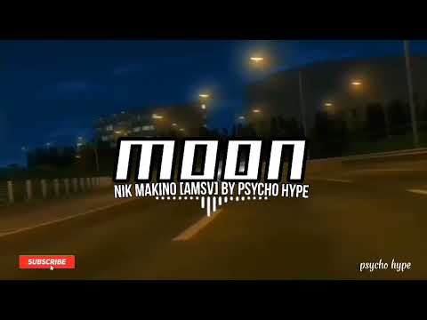moon. nik makino [amsv] by psycho hype