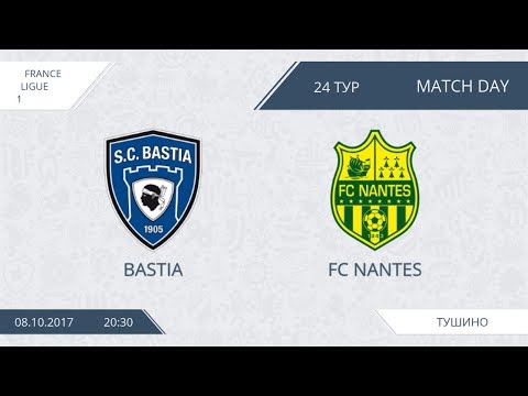 AFL17. France. Ligue 1. Day 24. Nantes - Bastia