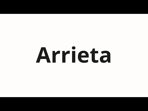 How to pronounce Arrieta