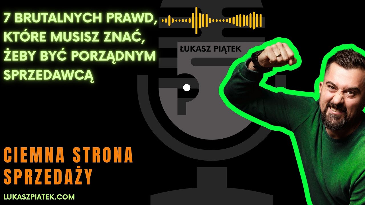 7 brutalnych prawd w sprzedaży które musisz znać