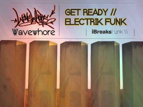 Wavewhore - 'Get Ready' - (iBreaks Funk)