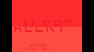 Hit-Boy ft. Nipsey Hussle - Alert (New Music January 2014)