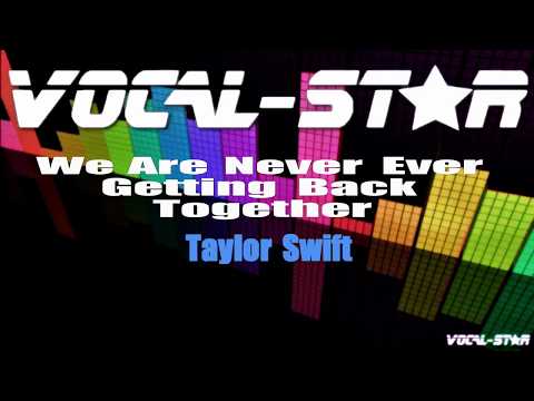 Taylor Swift - We Are Never Ever Getting back Together (Karaoke Version) with Lyrics Karaoke