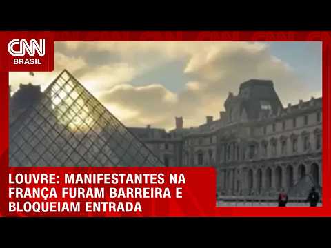 VÍDEO: Manifestantes na França furam barreira e bloqueiam entrada do Louvre | CNN BRASIL