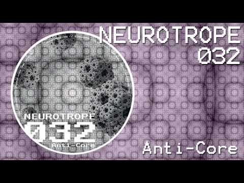 "Nanolead" - Anti-Core - Neurotrope records 032