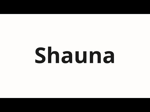 How to pronounce Shauna