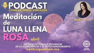 Meditación de luna llena rosa abril