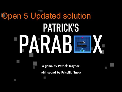 Patrick's Parabox : Open 5 "updated" solution