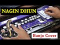 Nagin Dhun Banjo Cover - सुपरहिट नागिन धुन