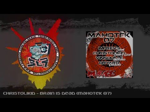 Christolikid - Brain is dead (Mahotek 07)