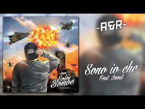 A&R - Sono io che (feat. Jamil) - Solo Bombe #10