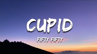FIFTY FIFTY - Cupid (Twin Version) (Lyrics/Lyrics Video)