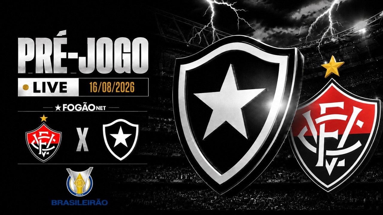 LIVE | Pré-jogo de Vitória x Botafogo pela 23ª rodada do Campeonato Brasileiro 2026