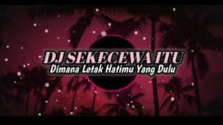 Download lagu DJ SEKECEWA ITU || DIMANA LETAK HATIMU YANG DULU || DJ VIRAL TIKTOK TERBARU 2024 - By Ody Fvnky 🎧😃 mp3