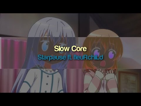Starpause - Slow Core [ft. fleuRchiLd]