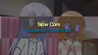 Starpause - Slow Core [ft. fleuRchiLd]